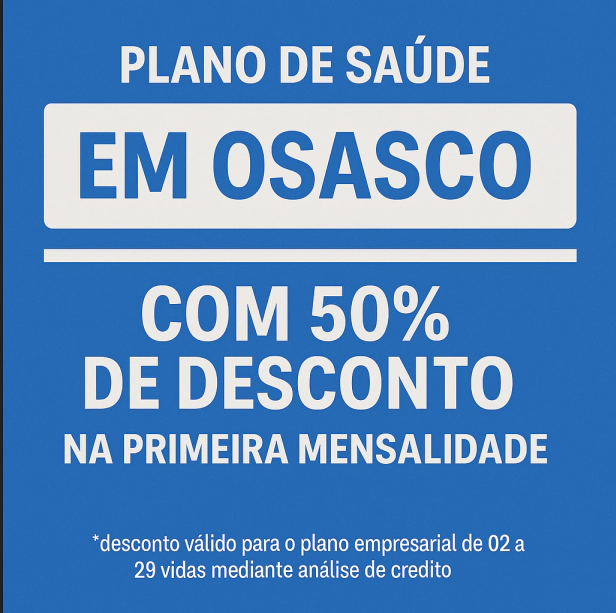 Planos de Saúde em Osasco com Desconto de 50% na 1° Mensalidade
