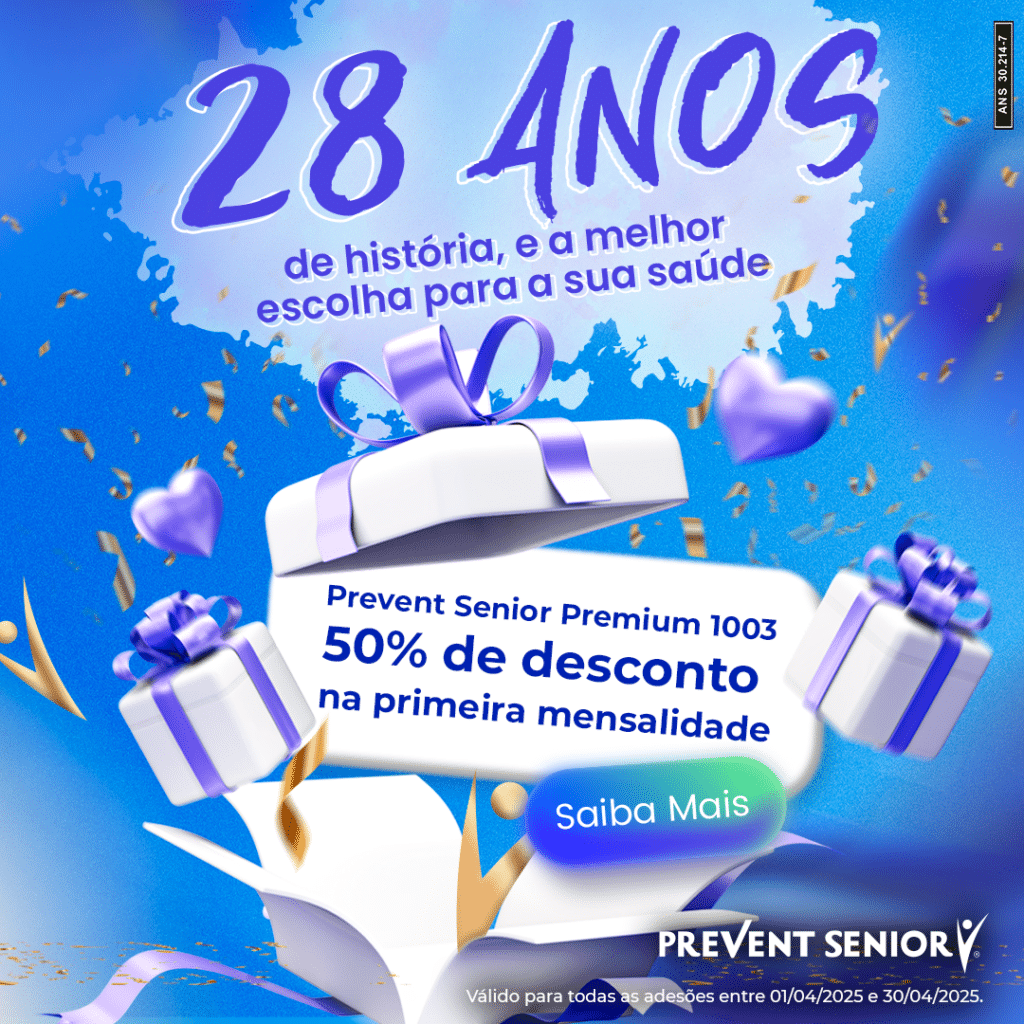 Prevent Senior - Desconto na primeira Mensalidade - Abril 2025 Prevent Senior - Desconto na primeira Mensalidade - Abril 2025